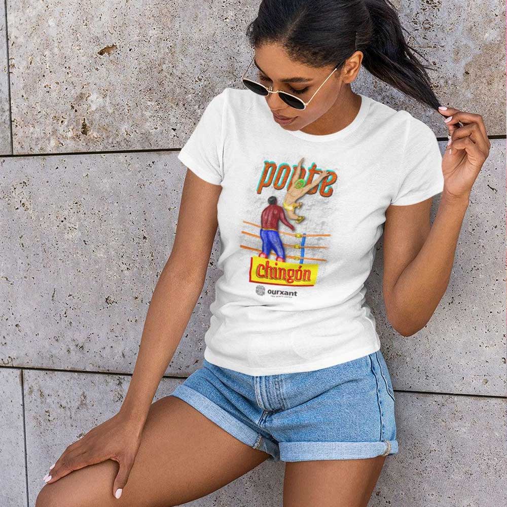 Ponte Chingon Woman T-Shirt | Latina Streetwear | Latina T-Shirt | Ourxant Latinx T-Shirt | Latinx Streetwear | Latina Streetwear Style | Latina T-Shirt | Mexican Streetwear Owned Brand | Funny Latina T-Shirt