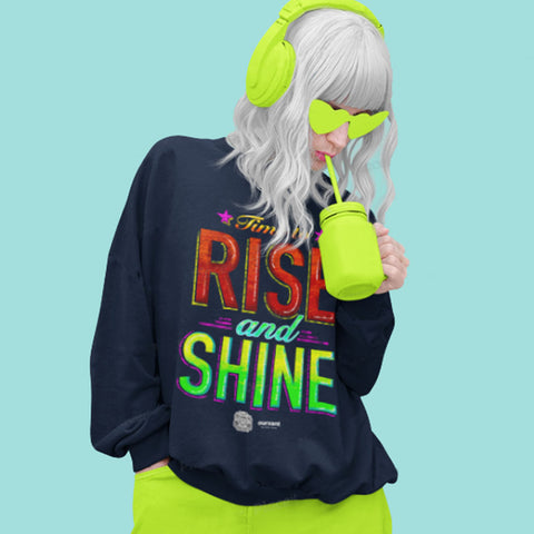 Rise & Shine Women Pullover - Ourxant | Latina Sweatshirt | Ourxant Latinx Sweatshirt | Latinx Streetwear | Latina Streetwear Style | Latina T-Shirt | Mexican Streetwear Owned Brand |